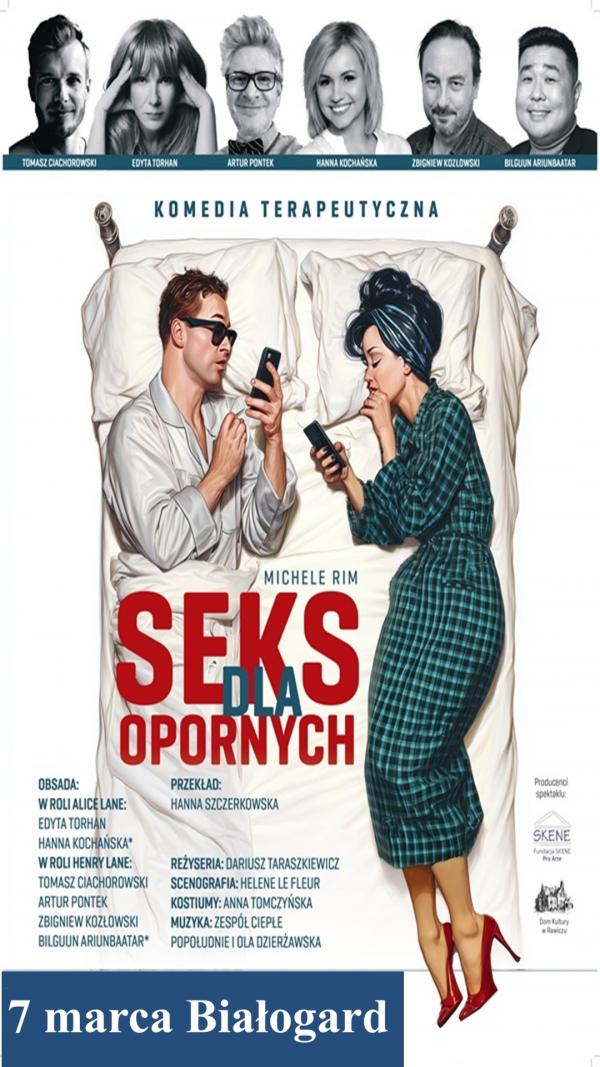 „Seks dla opornych” hitowa komedia teatralna w Białogardzie już 7 marca! 